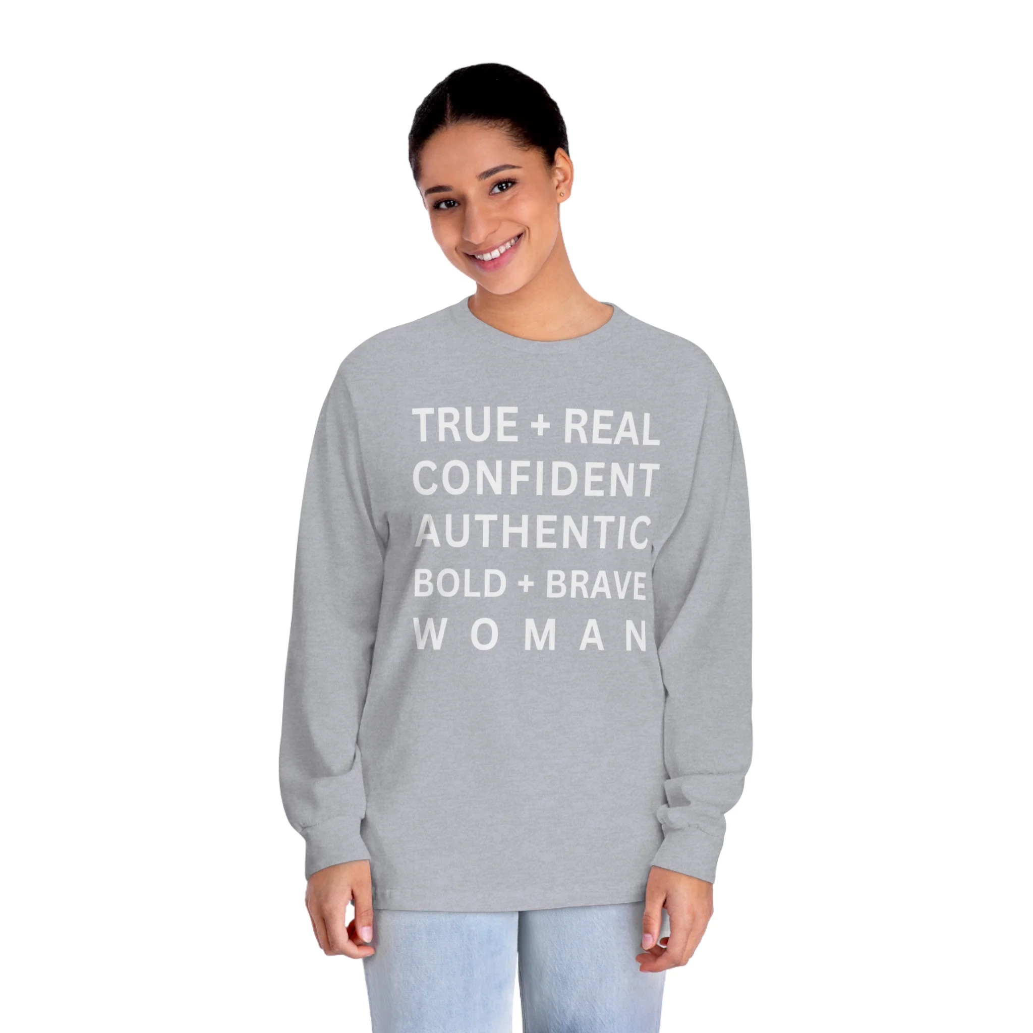 TRUE + REAL CONFIDENT AUTHENTIC BOLD + BRAVE WOMAN Classic Long Sleeve T-Shirt - Image 8