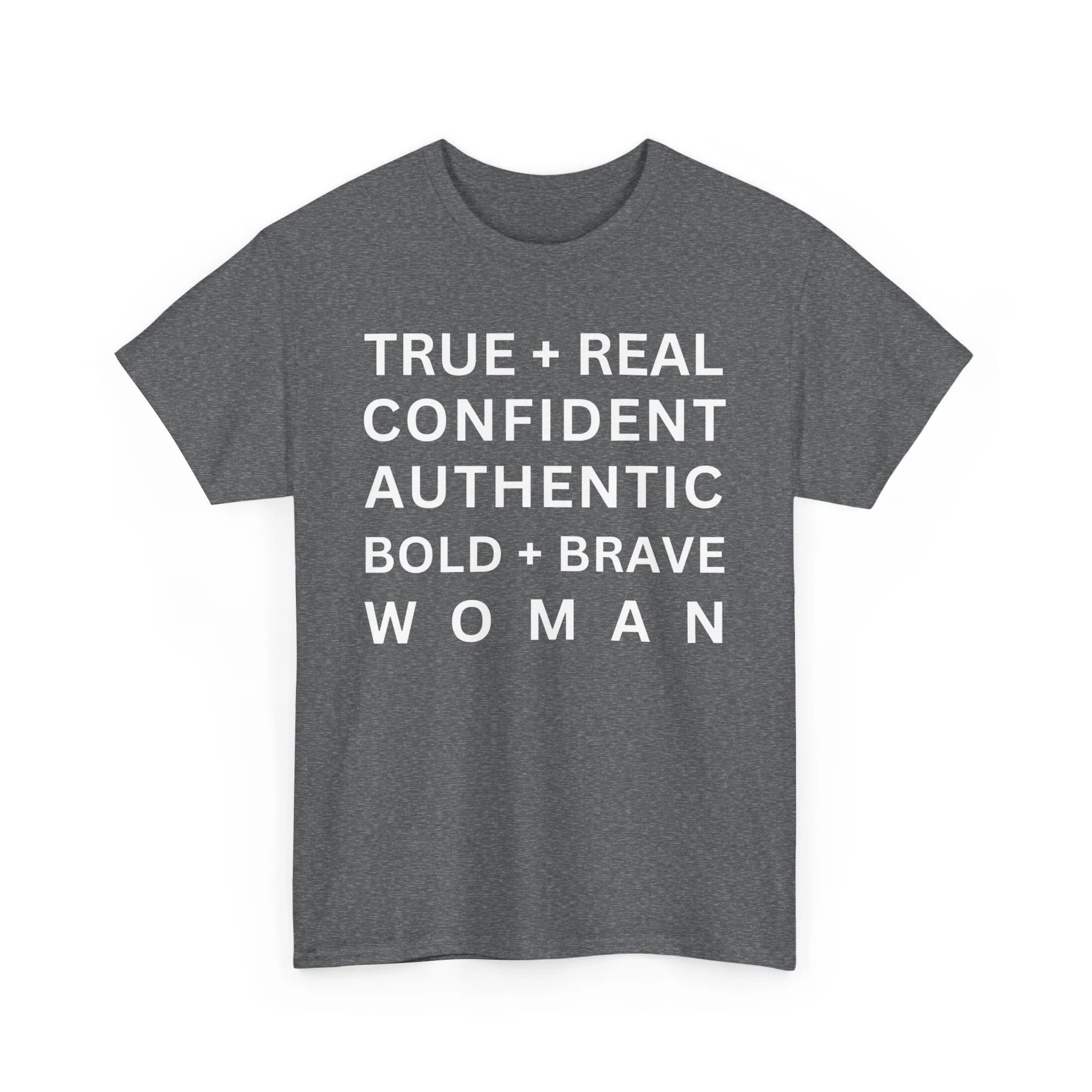 TRUE + REAL CONFIDENT AUTHENTIC BOLD + BRAVE WOMAN Heavy Cotton Tee - Image 38